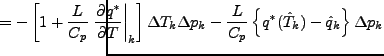 $\displaystyle \hspace{-7em} = - \left[ 1 + \frac{L}{C_p} \left. \DP{q^{*}}{T} \...
...- \frac{L}{C_p} \left\{ q^{*} (\hat{T}_{k}) - \hat{q}_{k} \right\} \Delta p_{k}$