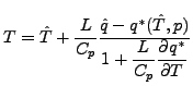 $\displaystyle T = \hat{T} + \frac{L}{C_p} \frac{ \hat{q} - q^*(\hat{T},p) } {\displaystyle 1 + \frac{L}{C_p} \DP{q^*}{T} }$