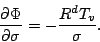 \begin{displaymath}
\DP{\Phi}{\sigma} = - \frac{R^d T_v}{\sigma}.
\end{displaymath}