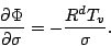 \begin{displaymath}
\DP{\Phi}{\sigma}=-\frac{R^d T_v}{\sigma}.
\end{displaymath}