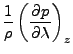 $\displaystyle \frac{1}{\rho} \left( \DP{p}{\lambda} \right)_z$