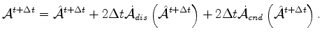 $\displaystyle {\cal A}^{t+\Delta t} = \hat{\cal A}^{t+\Delta t} + 2 \Delta t \d...
...ight) + 2 \Delta t \dot{\cal A}_{cnd}\left( \hat{\cal A}^{t+\Delta t} \right) .$