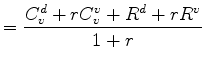 $\displaystyle = \frac{ C_v^d + r C_v^v + R^d + r R^v }{1+r}$